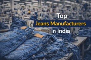 top-jeans-manufacturer-in-india